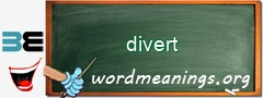 WordMeaning blackboard for divert